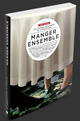 Contribution aux Cahiers européens de l'imaginaire n°5 : Manger ensemble. Cnrs Editions.