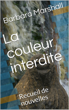 <b><a href='https://www.amazon.fr/couleur-interdite-Recueil-nouvelles-ebook/dp/B071VG5VZB/ref=mp_s_a_1_1?dchild=1&keywords=la+couleur+interdite&qid=1621607122&sr=8-1' target='_new'>La couleur interdite</a></b>, eBook, 2017, Kindle .